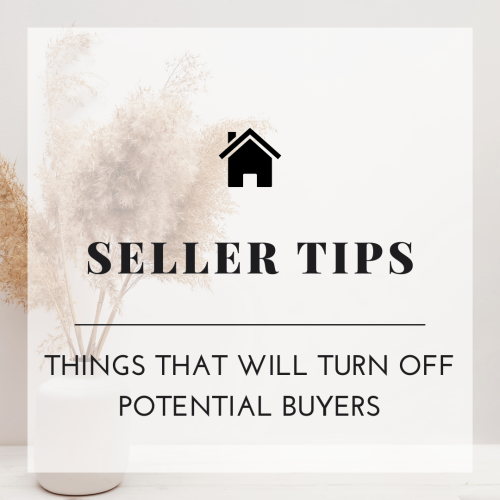 Things That Will Turn Off Potential Buyers